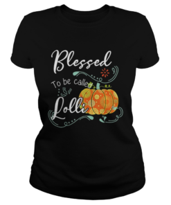 Pumpkin Blessed To Be Called Lolli Halloween Thanksgiving  Classic Ladies