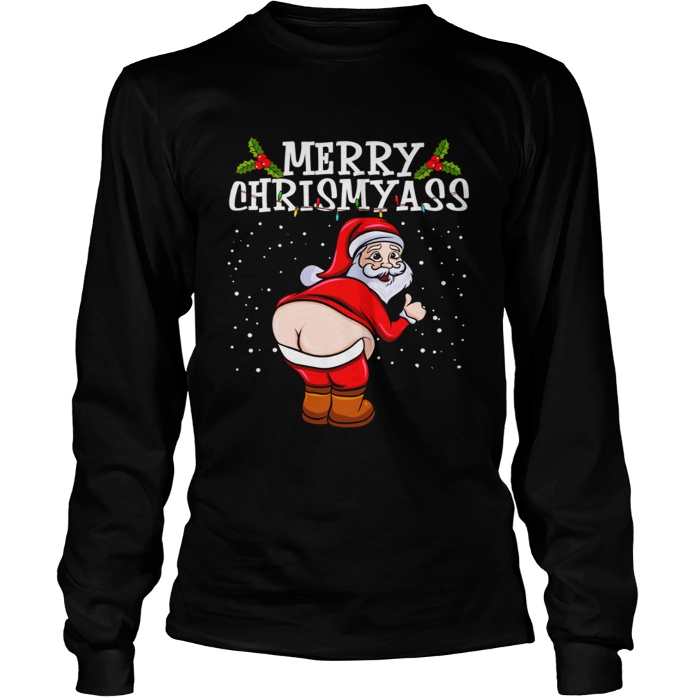 Santa Claus Naked Ass Merry Chrismyass Shirt LongSleeve