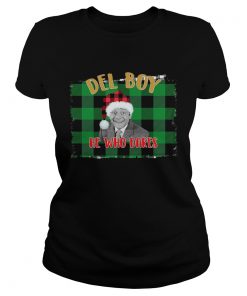 Santa Del Boy He Who Dares Only Fools And Horses Shirt Classic Ladies