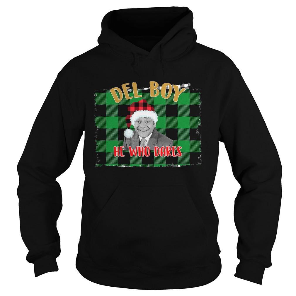 Santa Del Boy He Who Dares Only Fools And Horses Shirt Hoodie