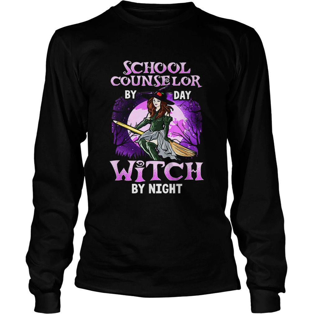 School Counselor Halloween Witch By Day By Night LongSleeve