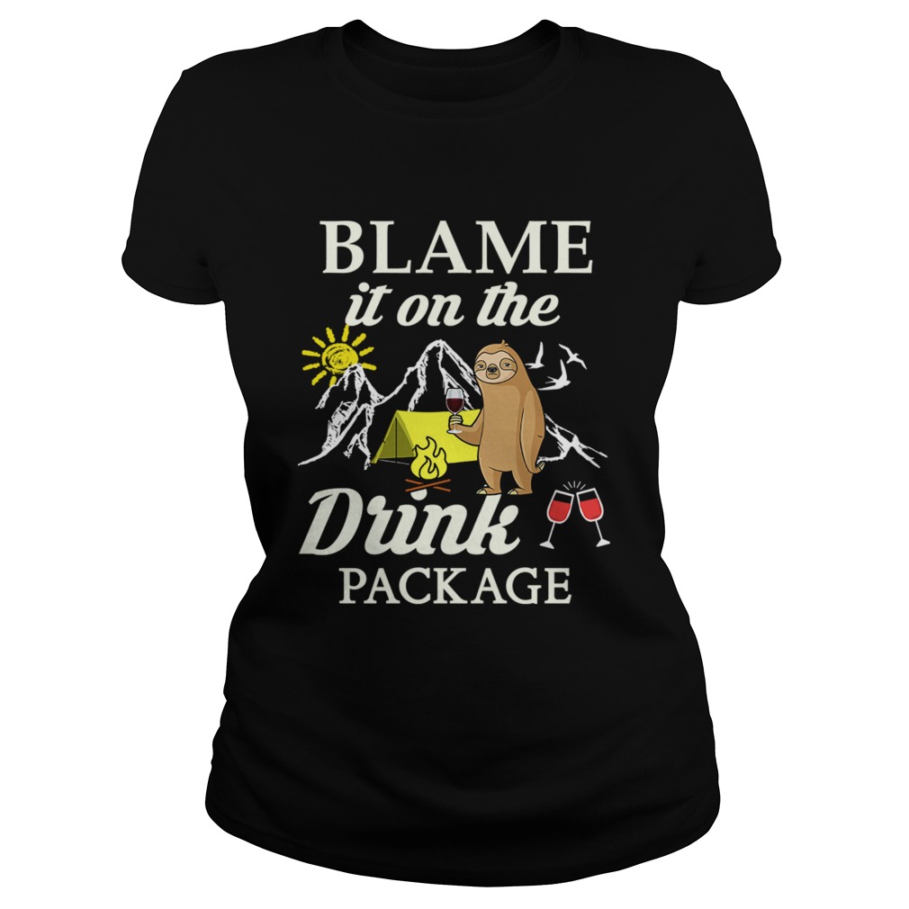 Sloth Blame It On The Drink Package TShirt Classic Ladies