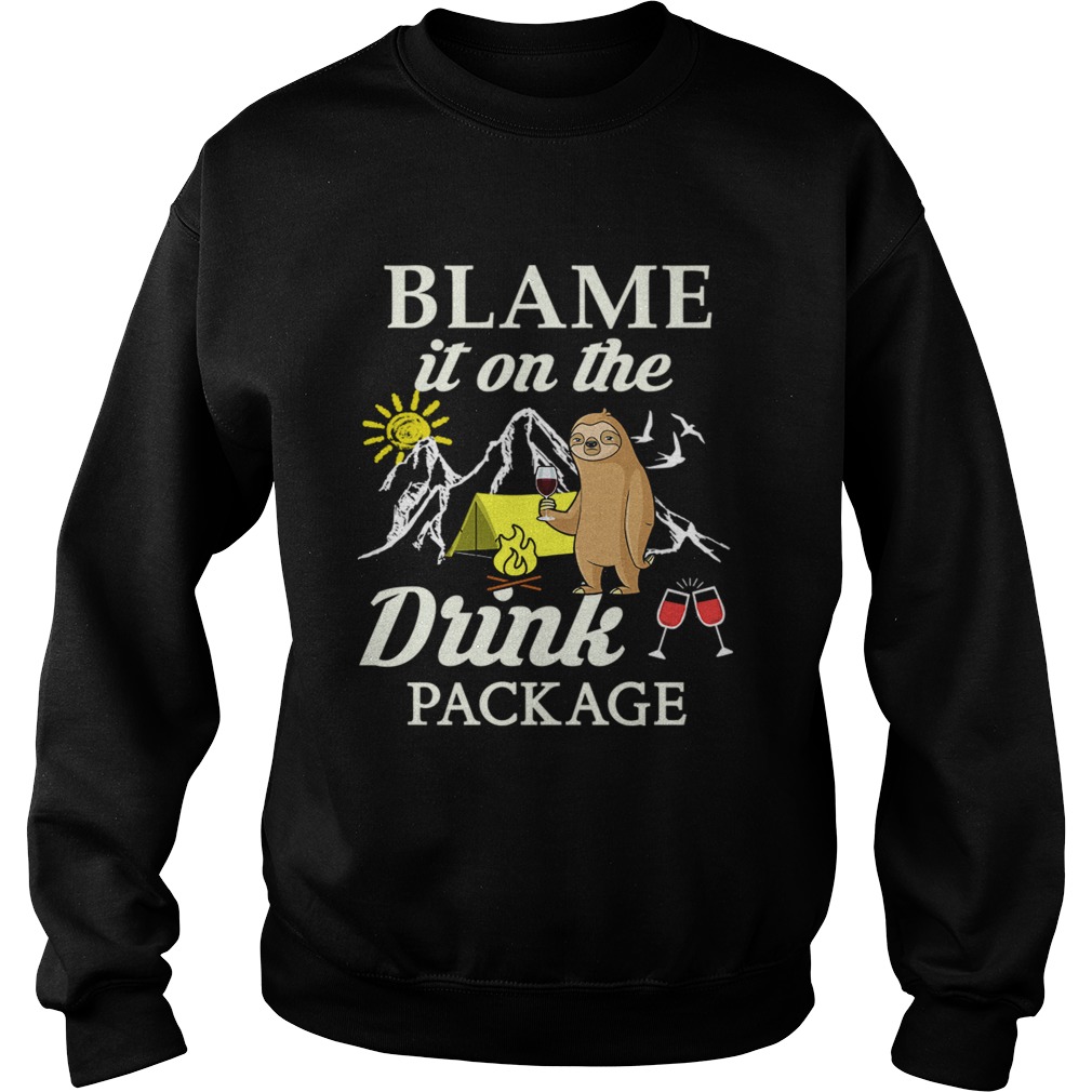 Sloth Blame It On The Drink Package TShirt Sweatshirt