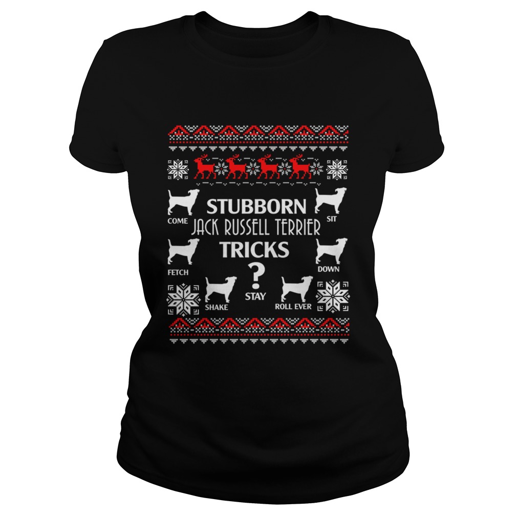 Stubborn Jack Russell Terrier Tricks Funny Christmas Gifts TShirt Classic Ladies