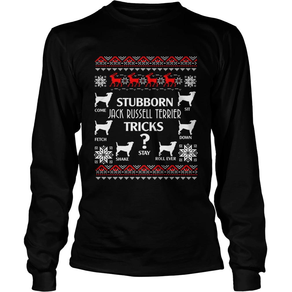 Stubborn Jack Russell Terrier Tricks Funny Christmas Gifts TShirt LongSleeve