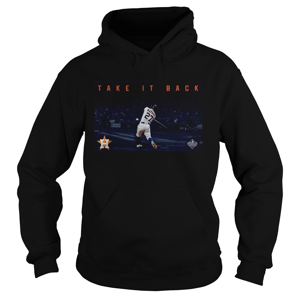 Take it back Houston Astros Hoodie