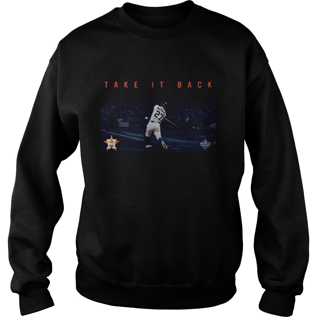 Take it back Houston Astros Sweatshirt