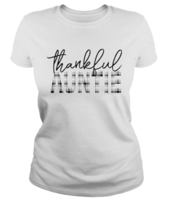 Thanksgiving Thankful Auntie Funny Mimi Gift TShirt Classic Ladies