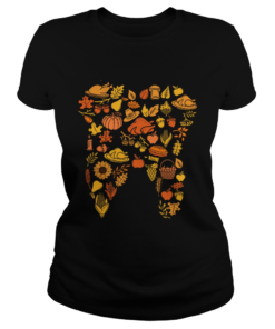 Thanksgiving Tooth Dental Hygiene Dentist Gift TShirt Classic Ladies