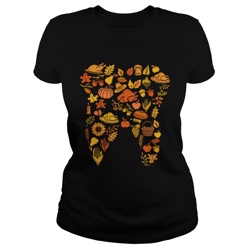 Thanksgiving Tooth Dental Hygiene Dentist Gift TShirt Classic Ladies