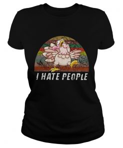 Thanksgiving Turkey I Hate People Vintage TShirt Classic Ladies