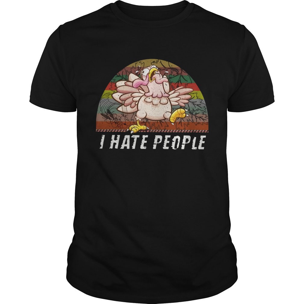 Thanksgiving Turkey I Hate People Vintage TShirt