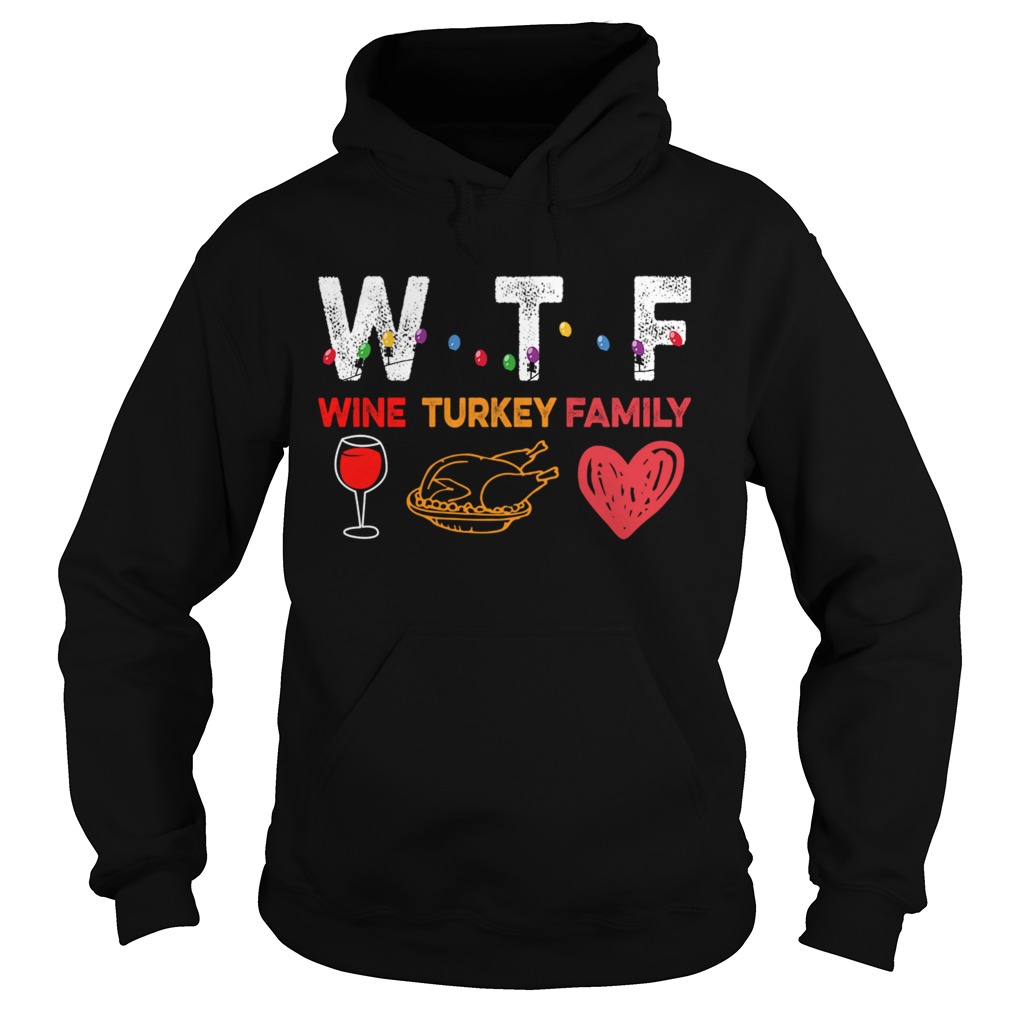 Thanksgiving Wine Turkey Family Funny Wine Lover TShirt Hoodie