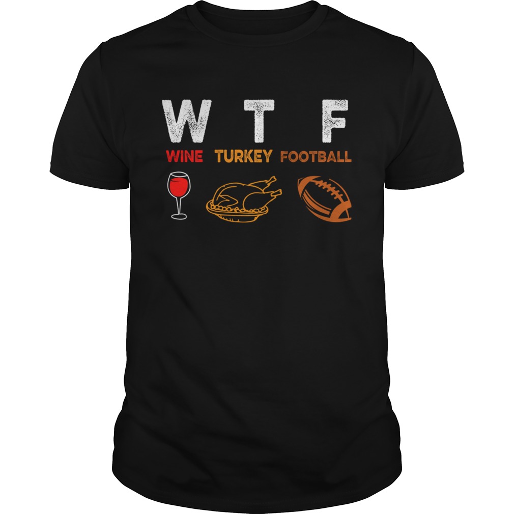 Thanksgiving Wine Turkey Football Funny Wine Lover TShirt