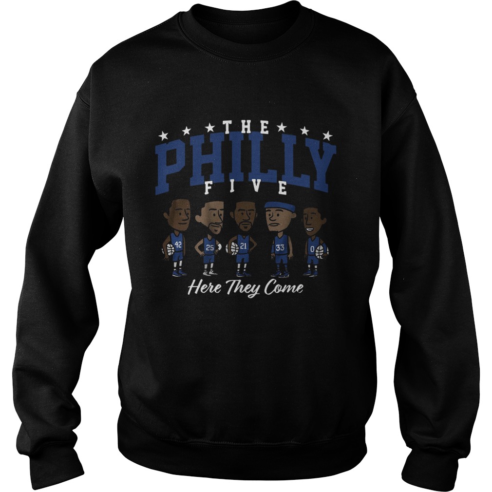 The Philly five here they come Sweatshirt