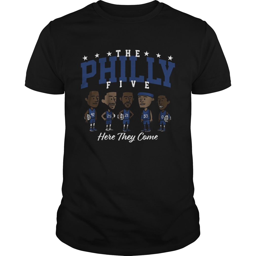 The Philly five here they come shirt