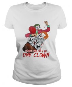 There can be only one Clown Joker Pennywise halloween  Classic Ladies