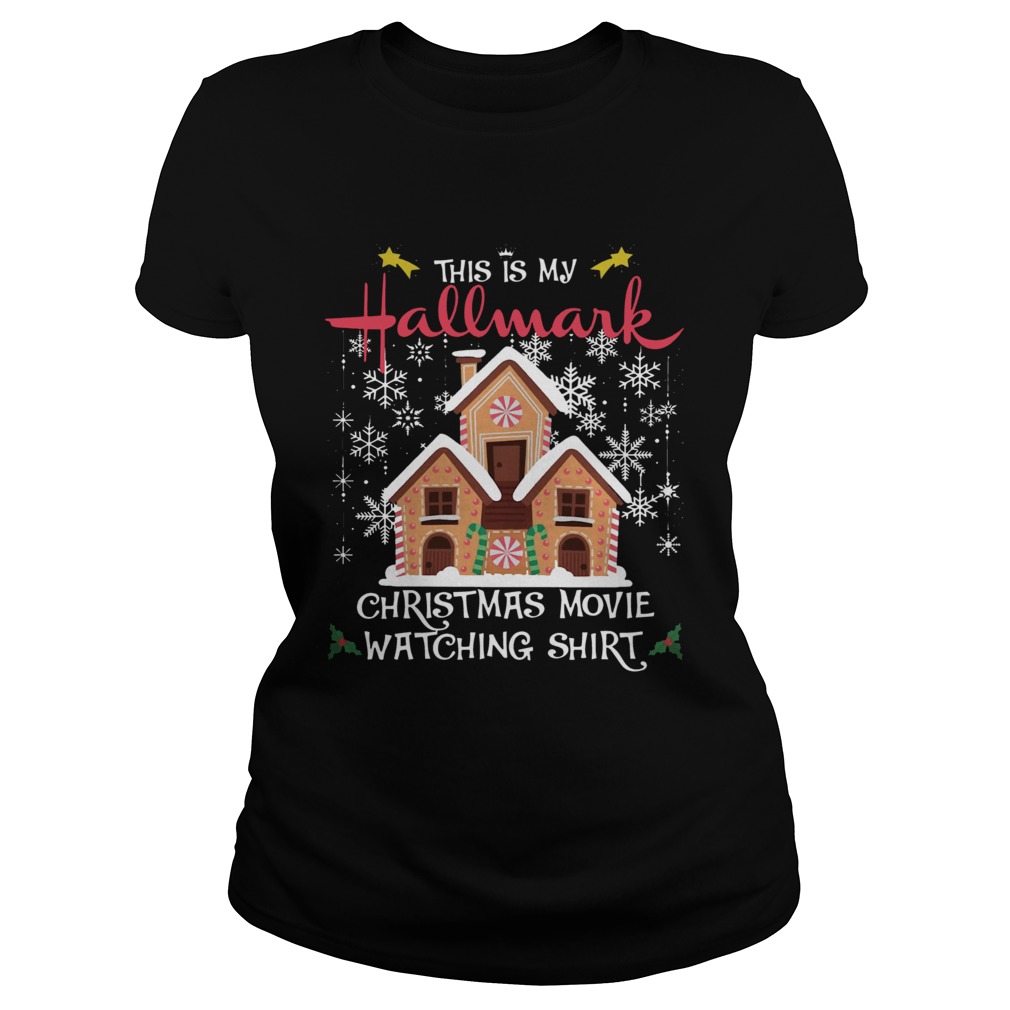 This Is My Hallmark Christmas Movie Watching Shirt Classic Ladies