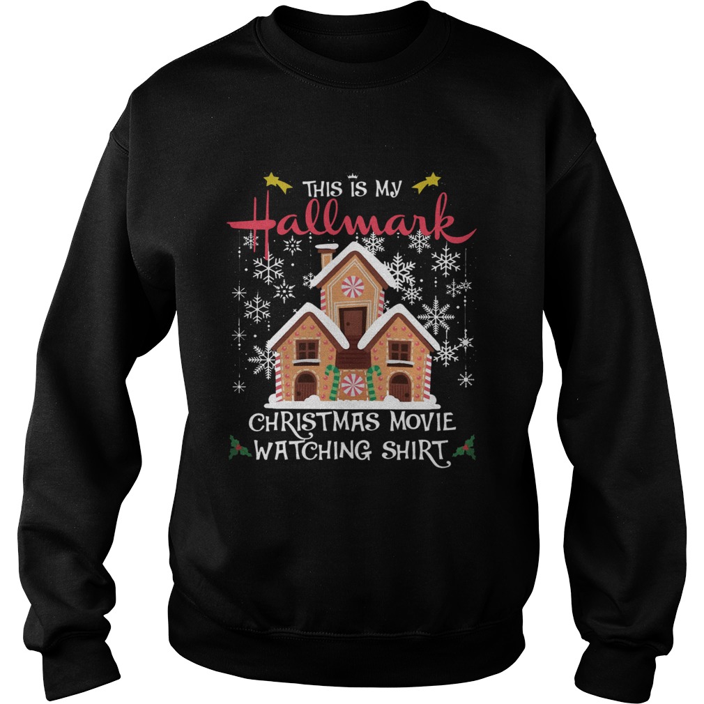 This Is My Hallmark Christmas Movie Watching Shirt Sweatshirt