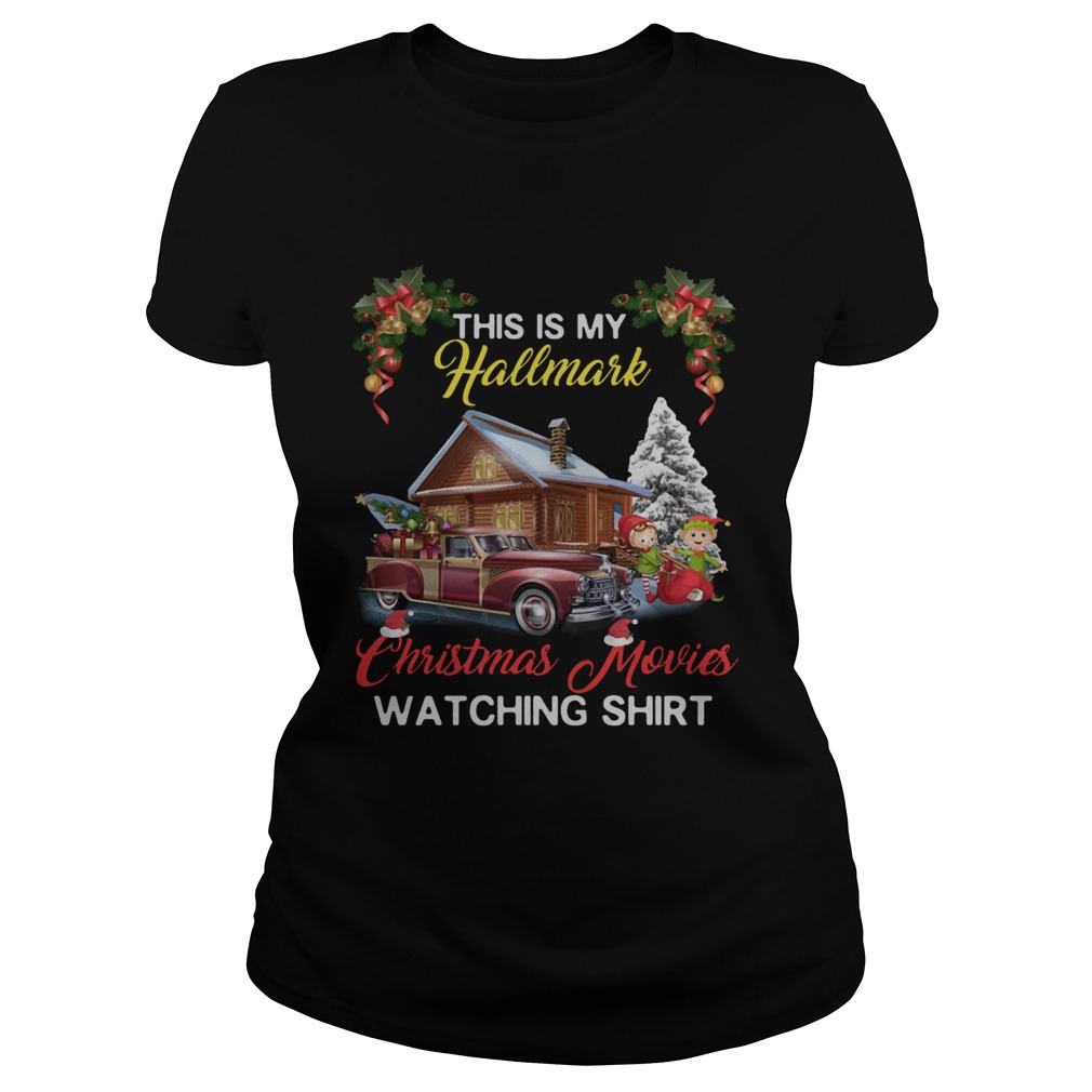 This Is My Hallmark Christmas Movies Watching 2019 Shirt Classic Ladies