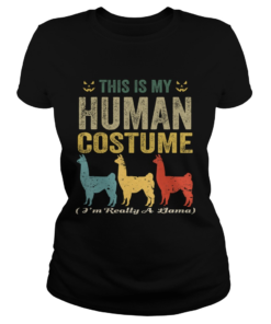 This Is My Human Costume Im Really A Llama Funny Halloween TShirt Classic Ladies