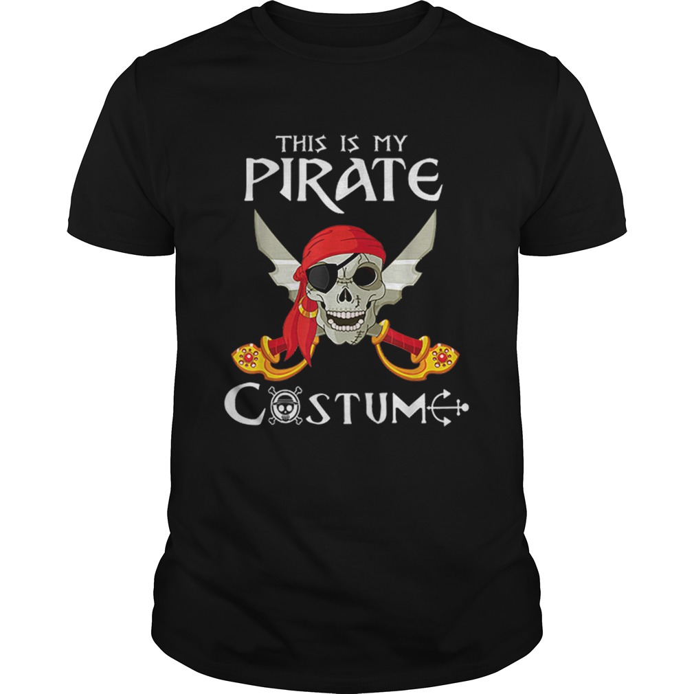 This Is My Pirate Costume Funny Costume Halloween Gift shirt