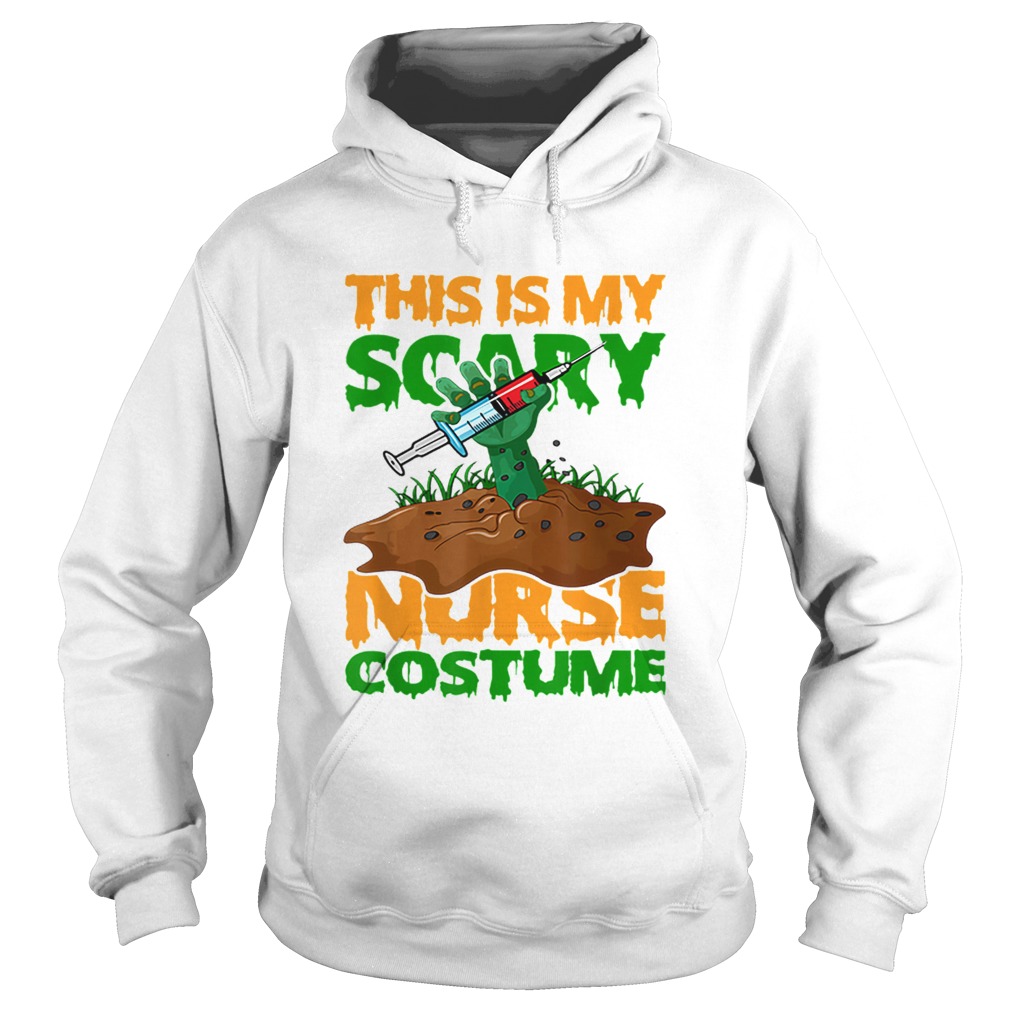 This Is My Scary Costume Nurse Halloween Nurse Life Hoodie