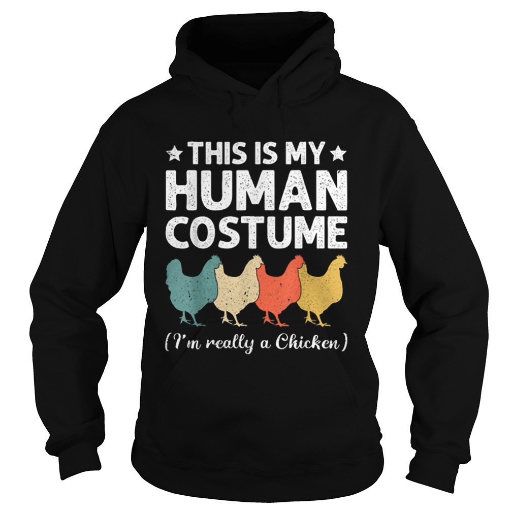 This My Human Costume Im Really A Chicken Halloween Hoodie