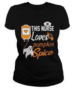 This Nurse Loves Pumpkin Spice Nurse TShirt Classic Ladies