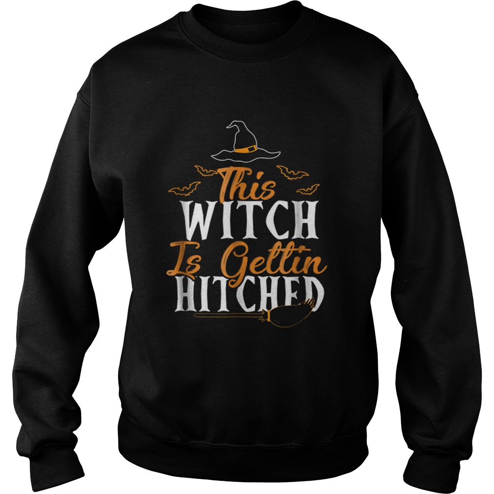 This Witch Is Getting Hitched Halloween Sweatshirt