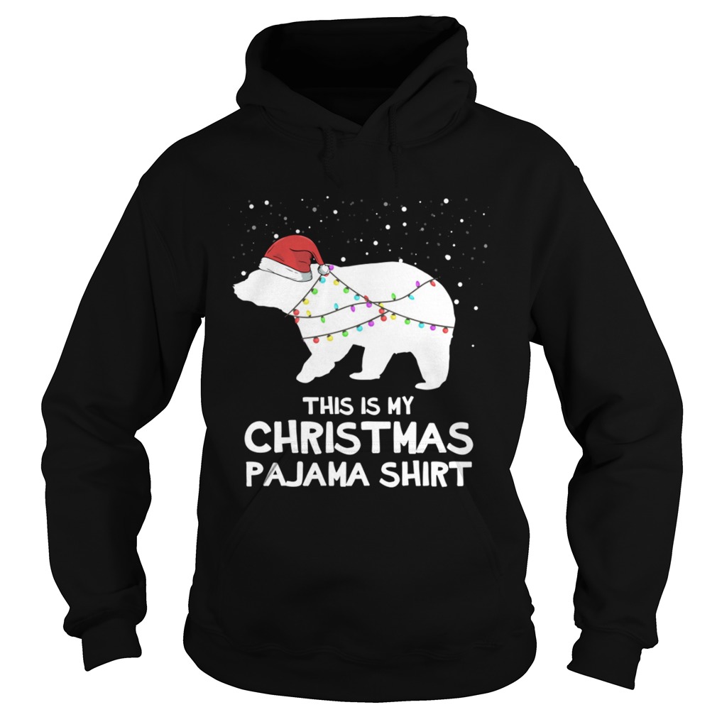 This is My Christmas Pajama Polar Bear Shirt Hoodie