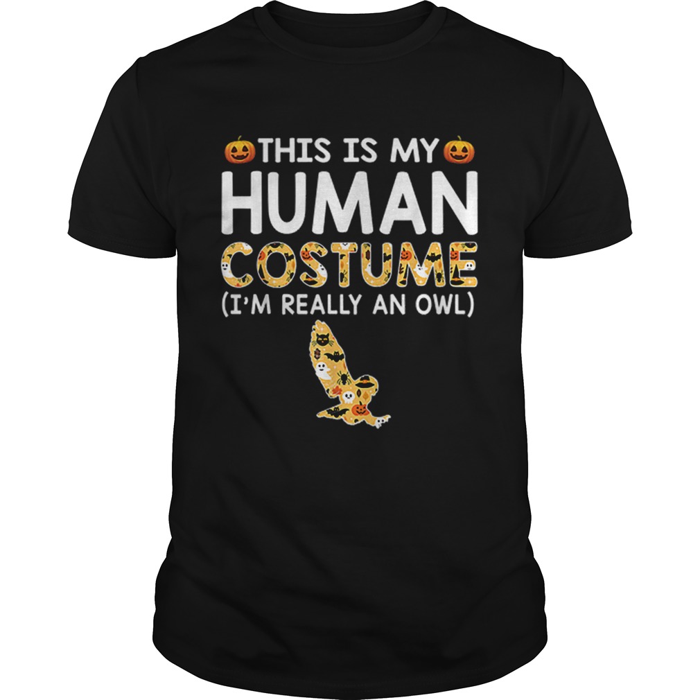 This is My Human Costume Halloween Owl Gift shirt