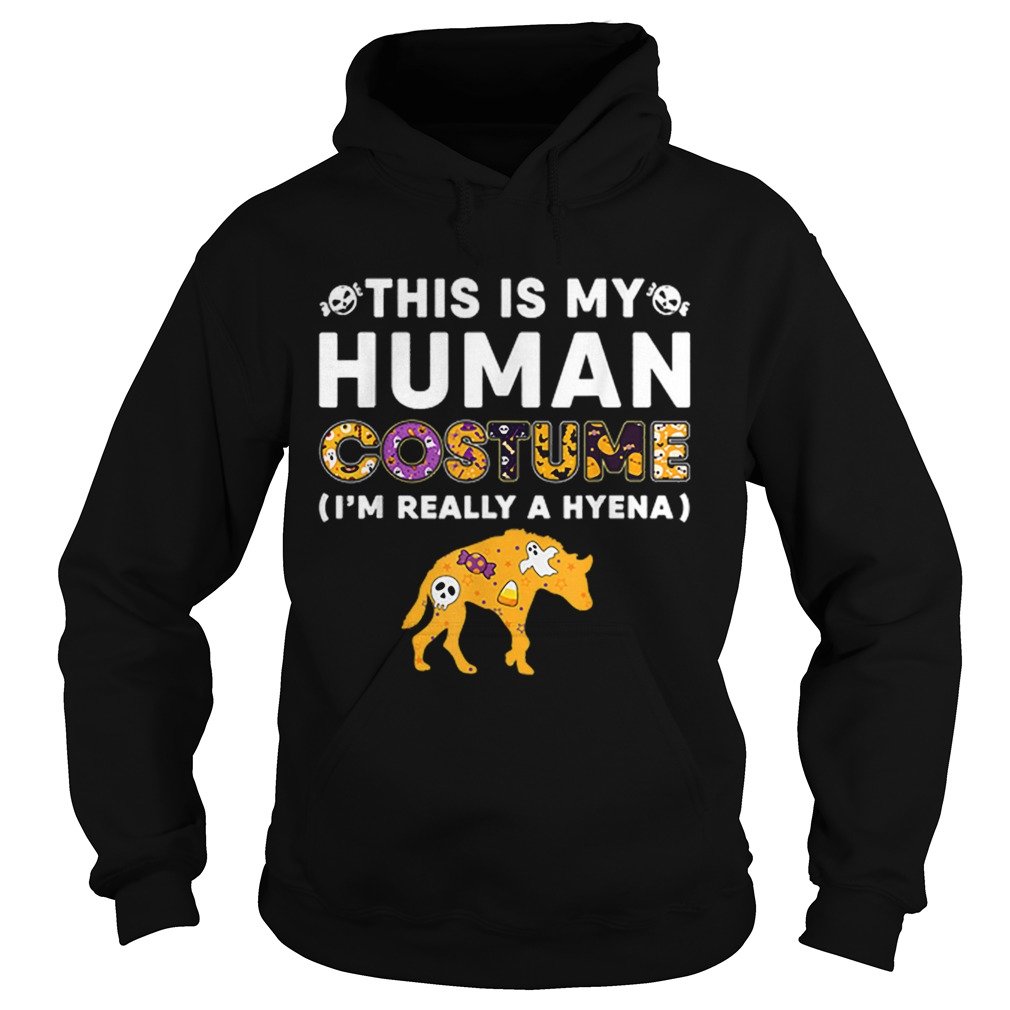 This is My Human Hyena Halloween Costume Gifts Hoodie