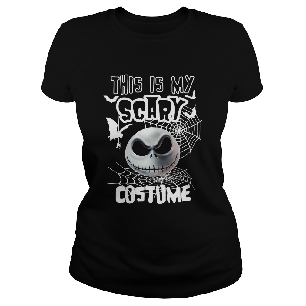 This is my scary costume halloween Jack Skellington Classic Ladies