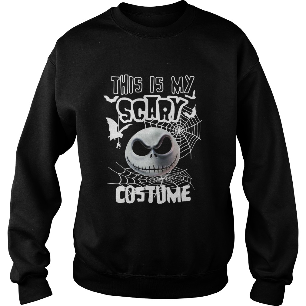 This is my scary costume halloween Jack Skellington Sweatshirt