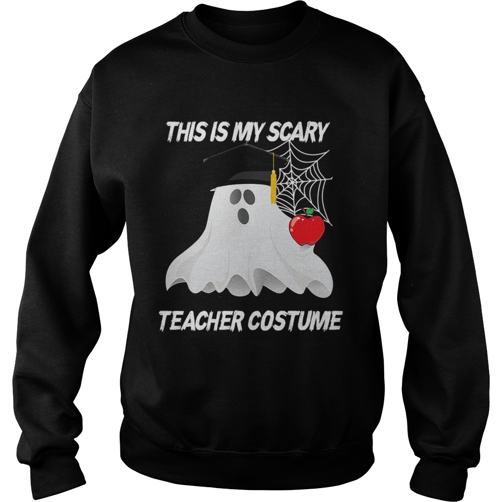 This is my scary teacher costume TShirt Sweatshirt