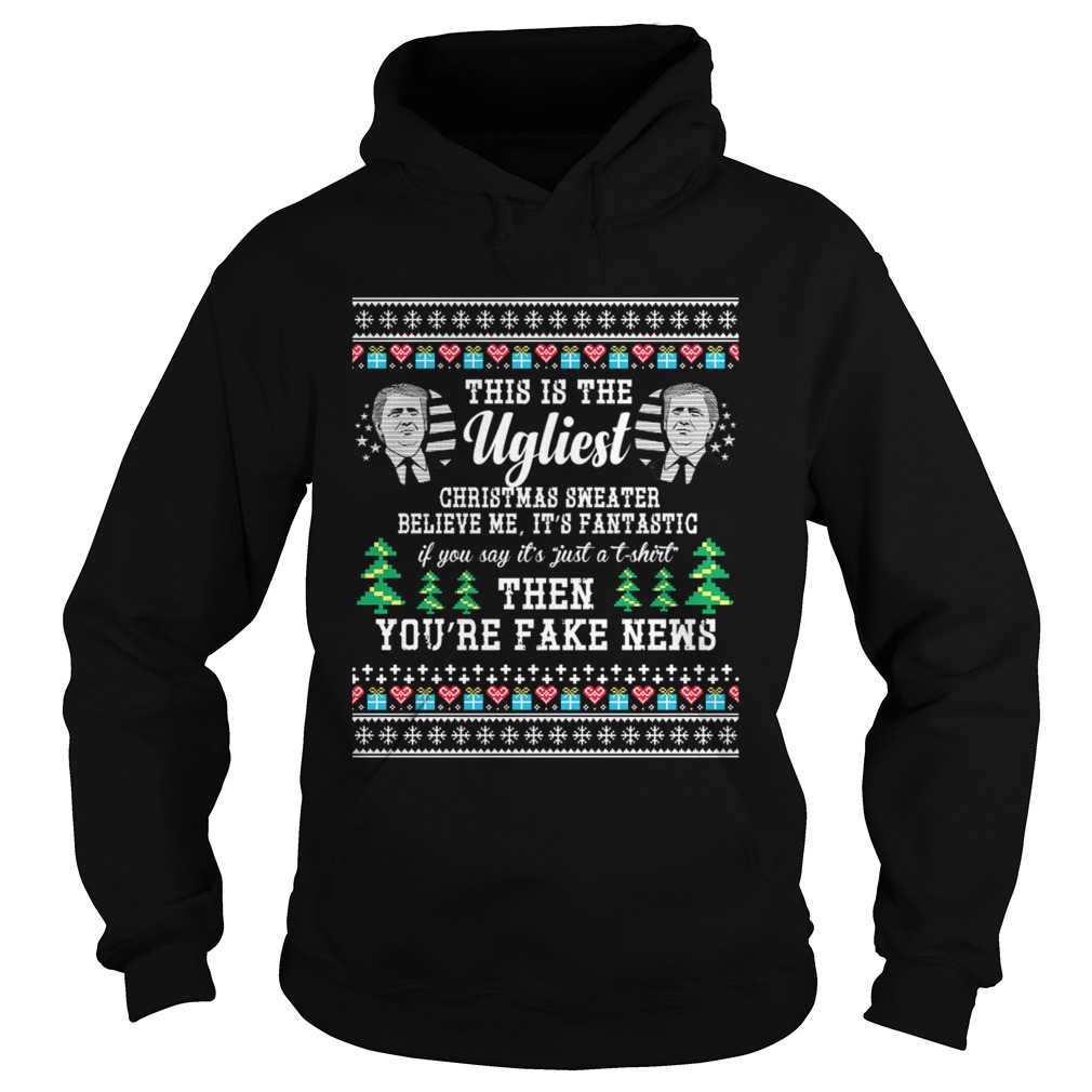 Trump Ugly Christmas Sweater Fantastic Fake News TShirt Hoodie