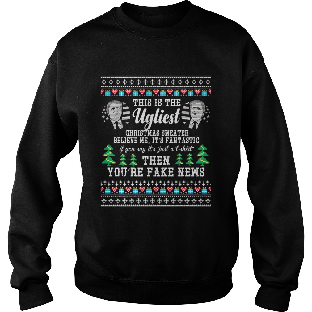 Trump Ugly Christmas Sweater Fantastic Fake News TShirt Sweatshirt