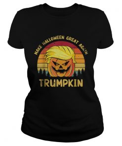 Trumpkin Funny Trump Make Halloween Great Again Vintage  Classic Ladies