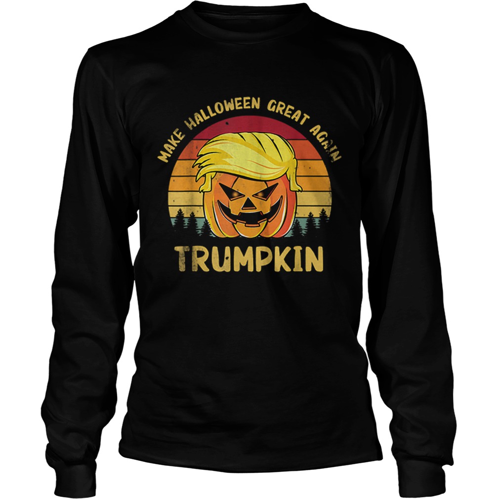 Trumpkin Funny Trump Make Halloween Great Again Vintage LongSleeve