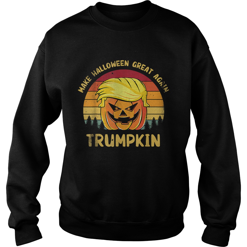 Trumpkin Funny Trump Make Halloween Great Again Vintage Sweatshirt