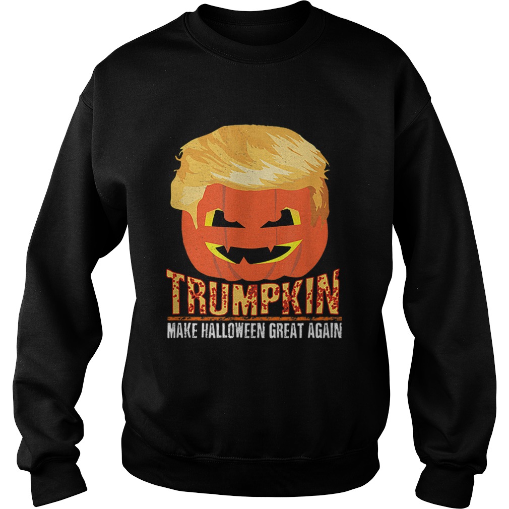 Trumpkin Pumpkin Politics Halloween Ironic Costume Fun Gift Sweatshirt