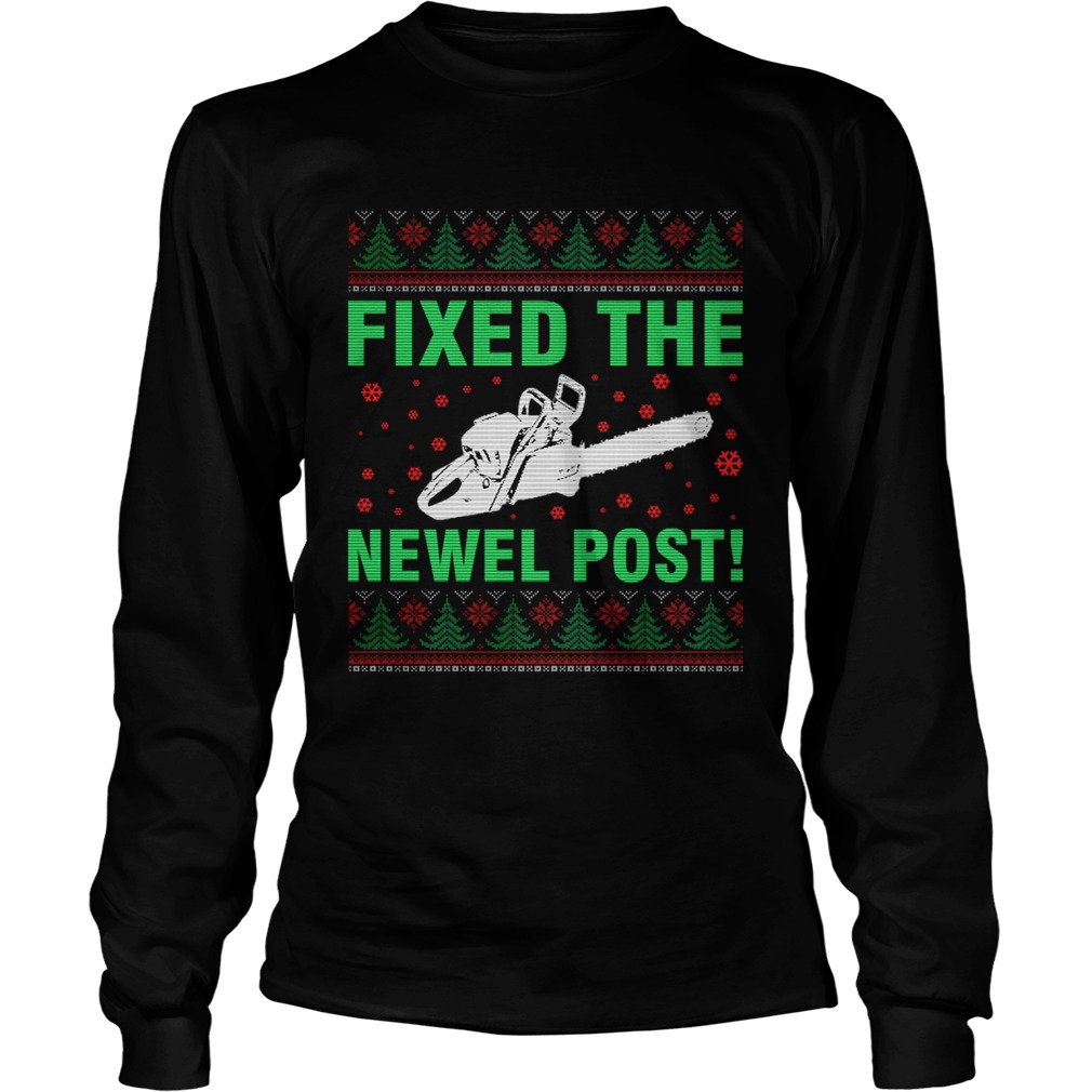 Ugly Christmas sweater t design fixed the newel post TShirt LongSleeve