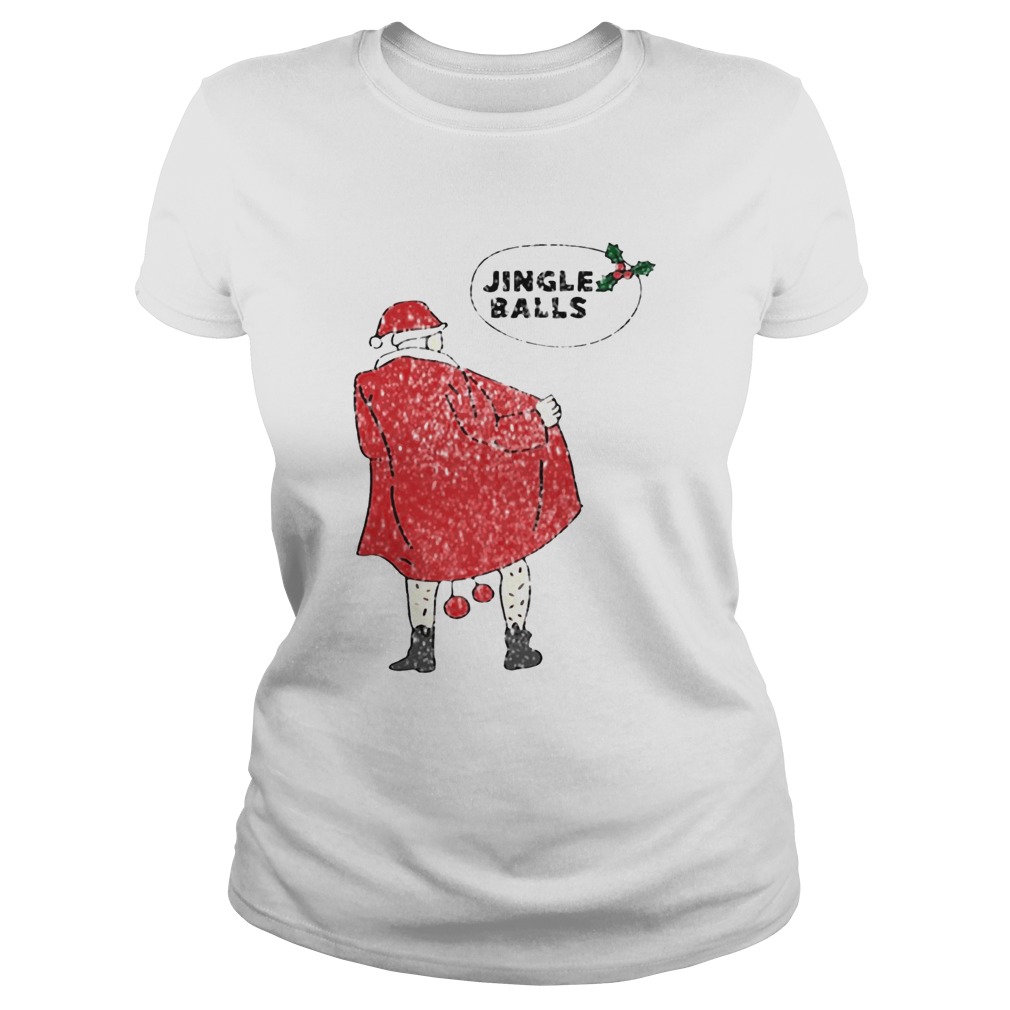 Xmas Jingle balls Naughty Santa Claus Christmas Tee Shirt Classic Ladies