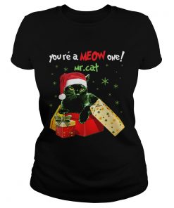 Youre A MEOW One Mr Cat Christmas Holiday Funny TShirt Classic Ladies