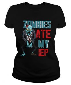 Zombies Ate My IEP Shirt Classic Ladies