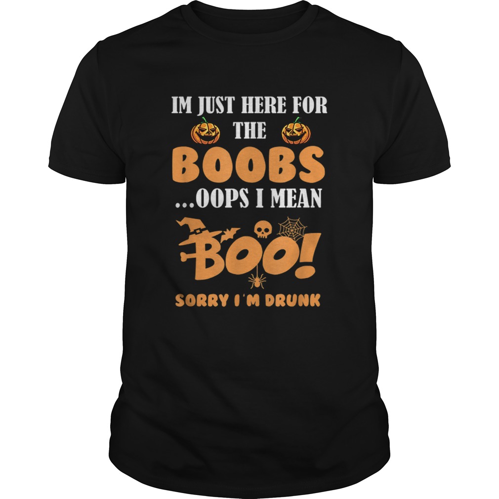 im just here for the boobs i mean boo funny halloween men shirt