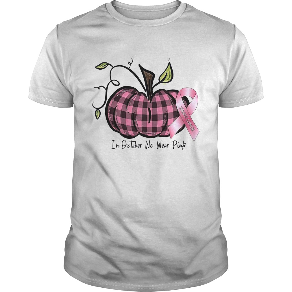 in october we wear pink br east cancer pink pumpkin t shirt