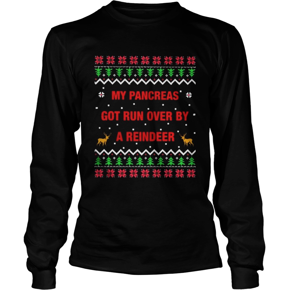 1572663351My pancreas got run over by a reindeer Christmas ugly LongSleeve