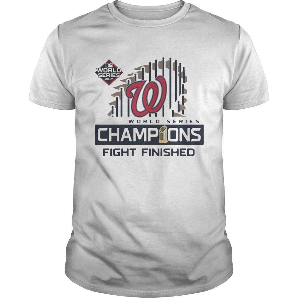 Washington Nationals 2019 World Series Champions Fight Finished shirt